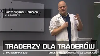 Jak to się robi w Chicago, Filip Duszczyk, #5 Traderzy dla Traderów