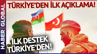 İlk Destek Türkiye'den! Azerbaycan'ın Antiterör Operasyonuyla İlgili Türkiye'den İlk Açıklama!