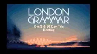 London Grammar - Hey Now (QvsQ & 30Day Trial Remix)