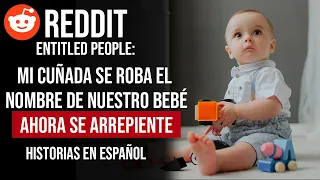 MI CUÑADA SE ROBÓ EL NOMBRE DE NUESTRO BEBÉ, AHORA SE ARREPIENTE