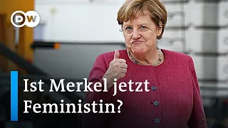 Angela Merkel sagt sie sei Feministin: Was hat sie dafür getan? | DW Nachrichten