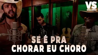 VS - SE É PRA CHORAR EU CHORO - LUCAS REIS E THÁCIO - (Alta Qualidade)