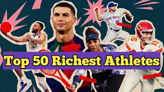 Top 50 Richest Athletes 2024 @WorldData0