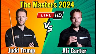 Judd Trump vs Ali Carter The Masters 2024 Quarterfinal Live Match HD