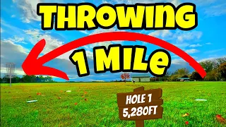 Throwing A Disc 1 Mile! - How Many Throws Does It Take?