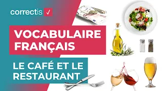 Apprendre le vocabulaire français pour le café et le restaurant.