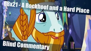 [Blind Commentary] A Rockhoof and a Hard Place - MLP:FiM Season 8 Episode 21