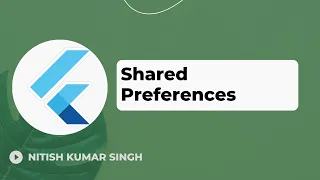 Shared Preferences in Flutter | Learn Flutter