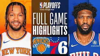 New York Knicks vs. Philadelphia 76ers FULL GAME 3 Highlights |  April 25, 2024 - NBA Playoffs