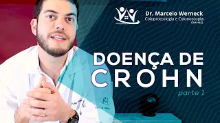 O que é Doença de Crohn? parte 1 | Dr. Marcelo Werneck