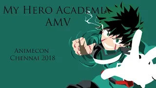 Boku no Hero Academia AMV - Animecon Chennai 2018