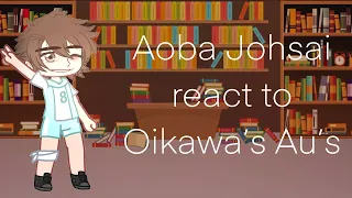 Aoba Johsai react to Oikawa’s Au’s | Iwaoi | Gacha Haikyuu |