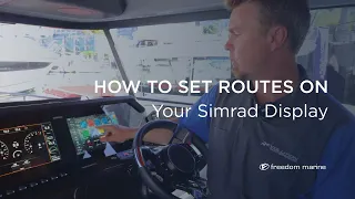 How To Set Routes On Your Simrad Display I Freedom Marine International Yacht Sales