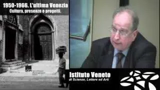 1950-1966. L'ultima Venezia. Cultura, presenze e progetti - parte 3