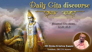 Daily Gita Discourse | HH Stoka Krishna Swami | BG 13.04-07  | 09-01-2021