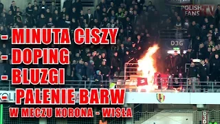 MINUTA CISZY, DOPING, BLUZGI, PALENIE BARW w meczu Korona - Wisła (20.09.2017 r.)