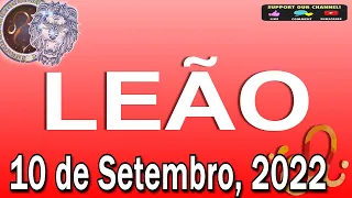 Horoscopo do dia LEÃO 10 de Setembro 2022