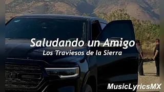 Saludando Un Amigo - Los Traviesos de la Sierra (Letra)