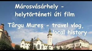 Utazófilmek, 37. rész: Marosvásárhely |CC. English subtitle | Erdély | Transylvania | Romania | vlog