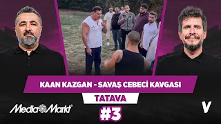 Kaan Kazgan - Savaş Cebeci kavgasına yorum: Teknik ve taktik, fiziği yener | Serdar Ali, Irmak #3