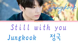 Jungkook "still with you" lyrics (romanized)