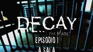 DEcay The Mare   Episodio 1   A sala