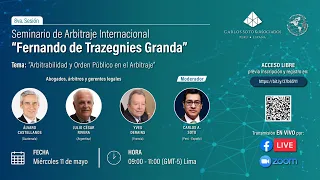 8va. Sesión - Seminario de Arbitraje Internacional “Fernando de Trazegnies Granda”