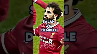 Salah vs Dembele #fyp #footballedits #football