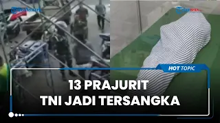 Aniaya Preman hingga Tewas di Salatiga, 13 Prajurit Kostrad TNI Resmi Ditetapkan Jadi Tersangka