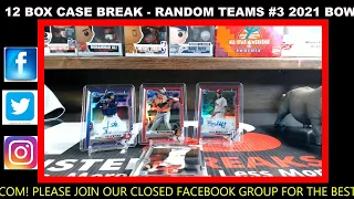 2021 BOWMAN CHROME HOBBY 12 BOX CASE BREAK - RANDOM TEAMS #3