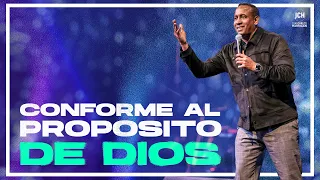 Conforme al Proposito de Dios | Pastor Juan Carlos Harrigan
