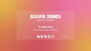 1K Subscribers | Mixed by Keepin It Heale