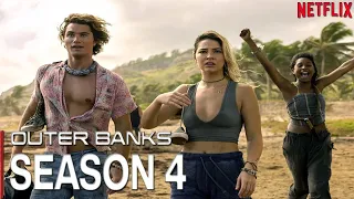 Outer Banks Season 4 Trailer  Release Date  Everything We Know