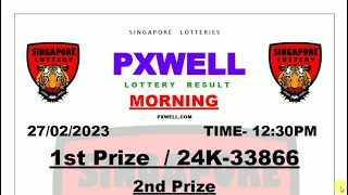 PXWELL LOTTERY DRAW MORNING LIVE 12:30 PM 27/02/2023 SINGAPORE LOTTERY PXWELL LIVE TODAY RESULT