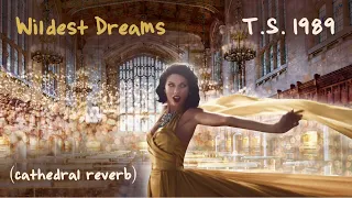 Wildest Dreams by Taylor Swift - Cathedral Reverb Version