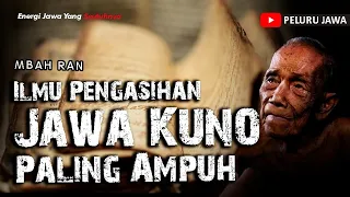 ILMU PENGASIHAN JAWA KUNO PALING AMPUH - MBAH RAN