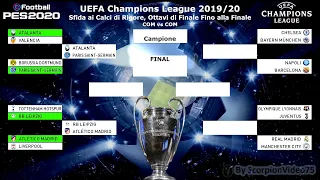 PES 2020 • UEFA Champions League 2019/20 • sfida ai Rigori, ottavi di finale fino alla finale