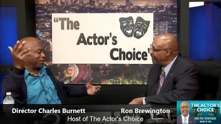 The Actor's Choice - Charles Burnett 12-4-2017