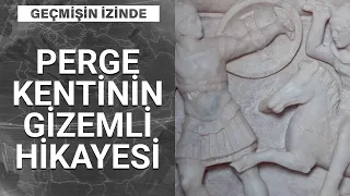 Perge Antik Kenti’nin sırları neler? | Geçmişin İzinde - 20 Haziran 2020