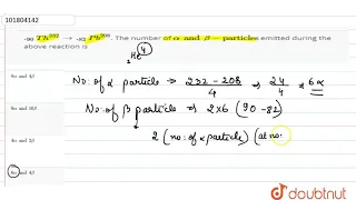 `._(90)Th^(232) to ._(82)Pb^(208)`. The number of `alpha and beta-"particles"