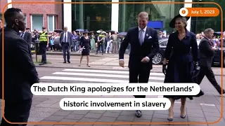 King apologizes for Netherlands' role in slavery