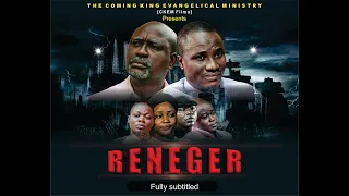 THE RENEGER (Full Movie) II Written by Segun Opoola II #OgongoTV #EvomChannel #damilolamikebamiloye