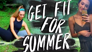 Get Fit for Summer 2016! How to Get in Shape Fast & Feel Great!
