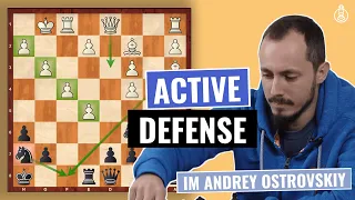 Reduce the Pressure with Active Defense | Defense & Counterattack | IM Andrey Ostrovskiy