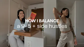 How I Balance a 9-5 Job and Multiple Side Hustles (My Tips and Tools for Productivity + Focus)