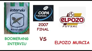 Boomerang Interviu vs ElPozo Murcia (Final Copa 2007)