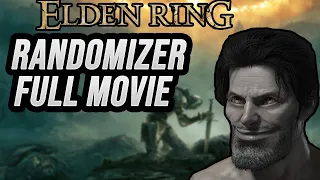 The ULTIMATE Elden Ring Randomizer - Full Movie