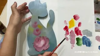 【 Lan S.Art Studio 水心彩繪花園】可愛的玫瑰花貓/直接技法印象花繪