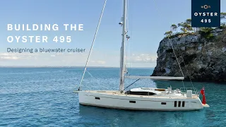 Building the Oyster 495: Episode 2 - Designing A Bluewater Cruiser | Oyster Yachts