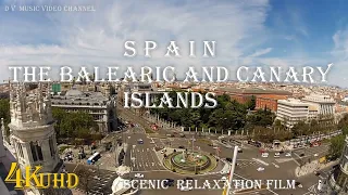 Enchanting Spain - 4K Film With Spain Cities - Seaside Resorts - The Balearic And Canary Islands